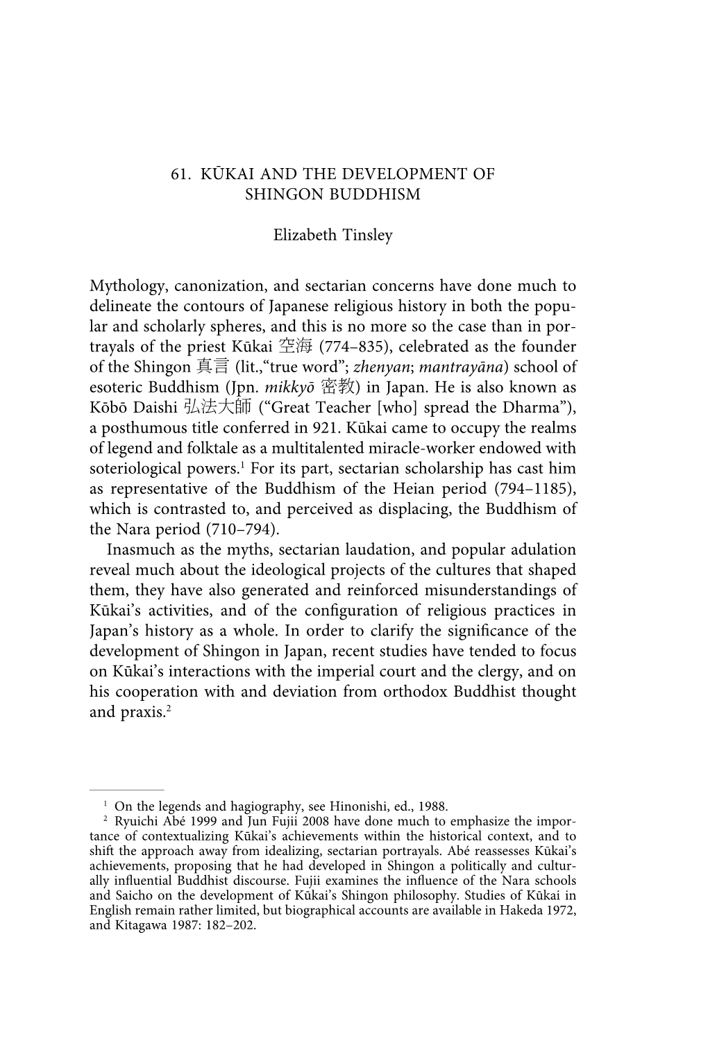 61. KŪKAI and the DEVELOPMENT of SHINGON BUDDHISM Elizabeth Tinsley Mythology, Canonization, and Sectarian Concerns Have Done M