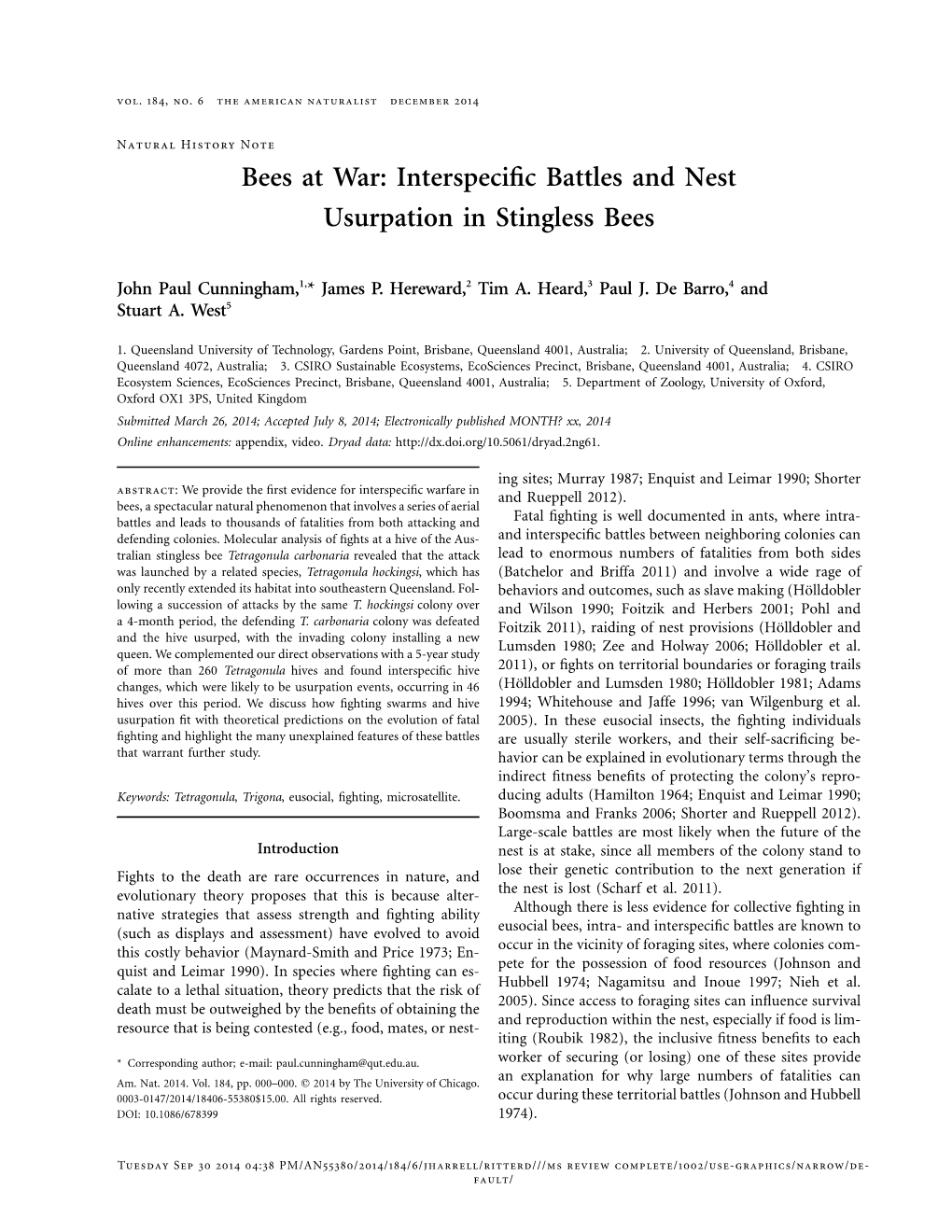 Bees at War: Interspeciﬁc Battles and Nest Usurpation in Stingless Bees