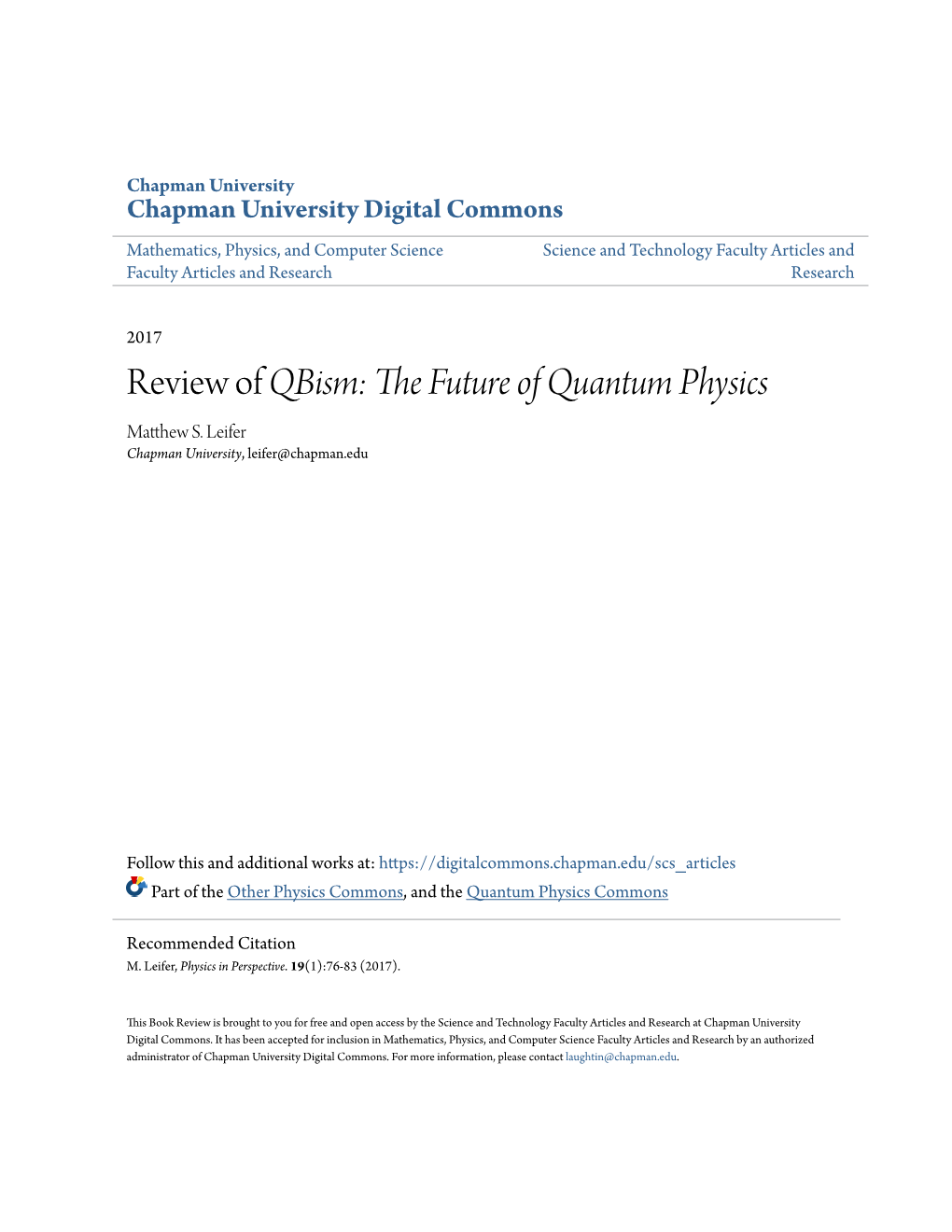 Qbism: the Future of Quantum Physics Matthew .S Leifer Chapman University, Leifer@Chapman.Edu