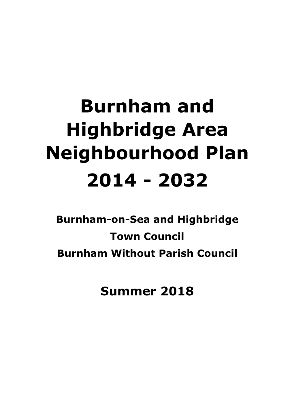 Neighbourhood Plan. Within Highbridge Itself the Poplar and Morlands Estates (See Map 6) Are Now Over 60 Years Old and Pre-Date the Apex Park