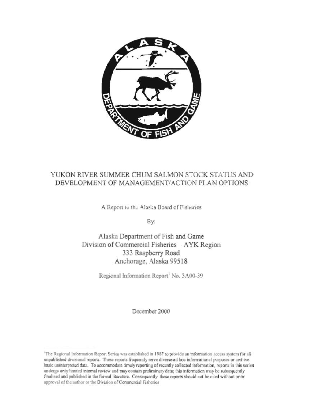 Yukon River Summer Chum Salmon Stock Status and Development Of