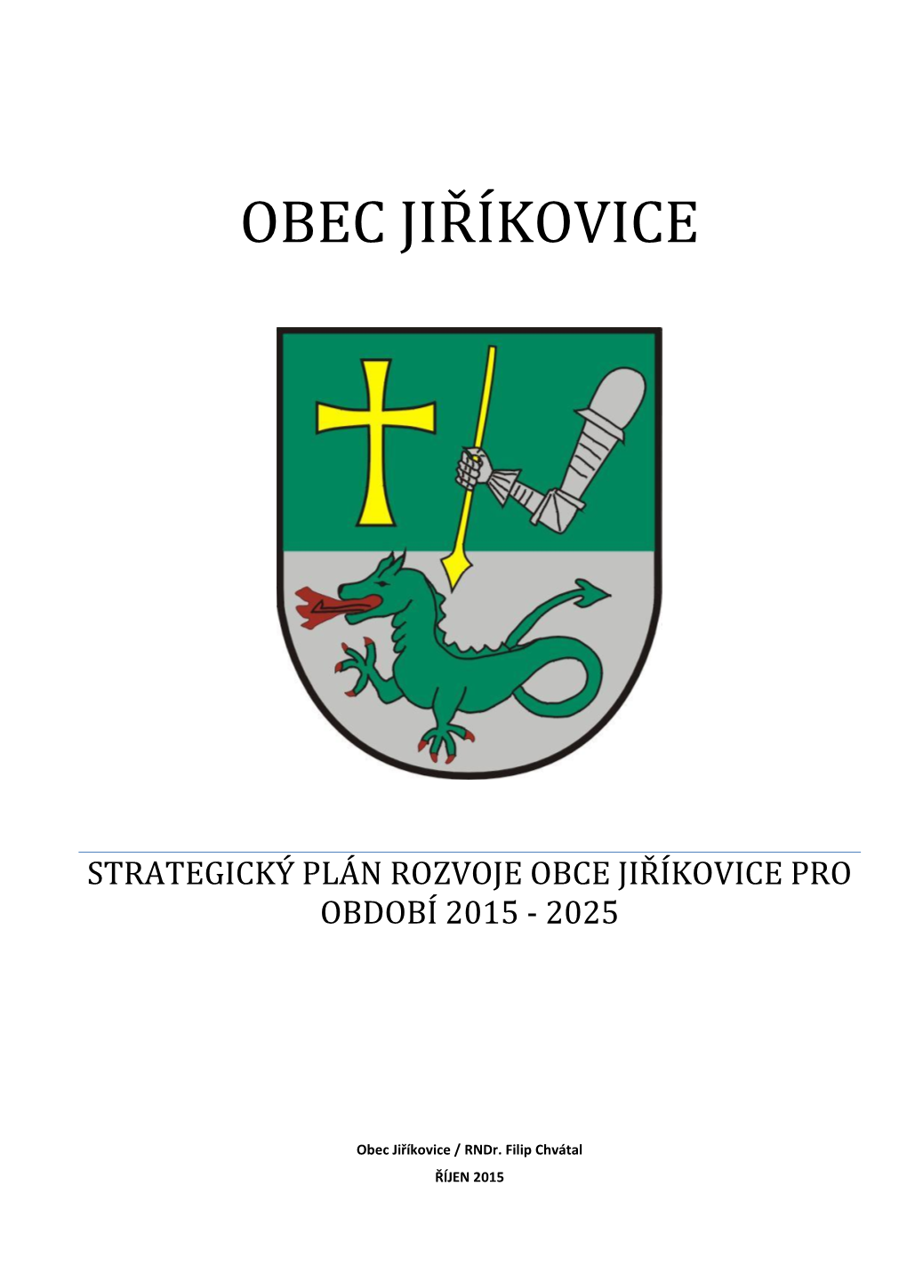 Strategický Plán Rozvoje Obce Jiříkovice Pro Období 2015 - 2025