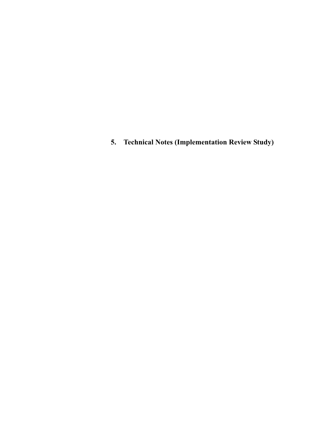 5. Technical Notes (Implementation Review Study)