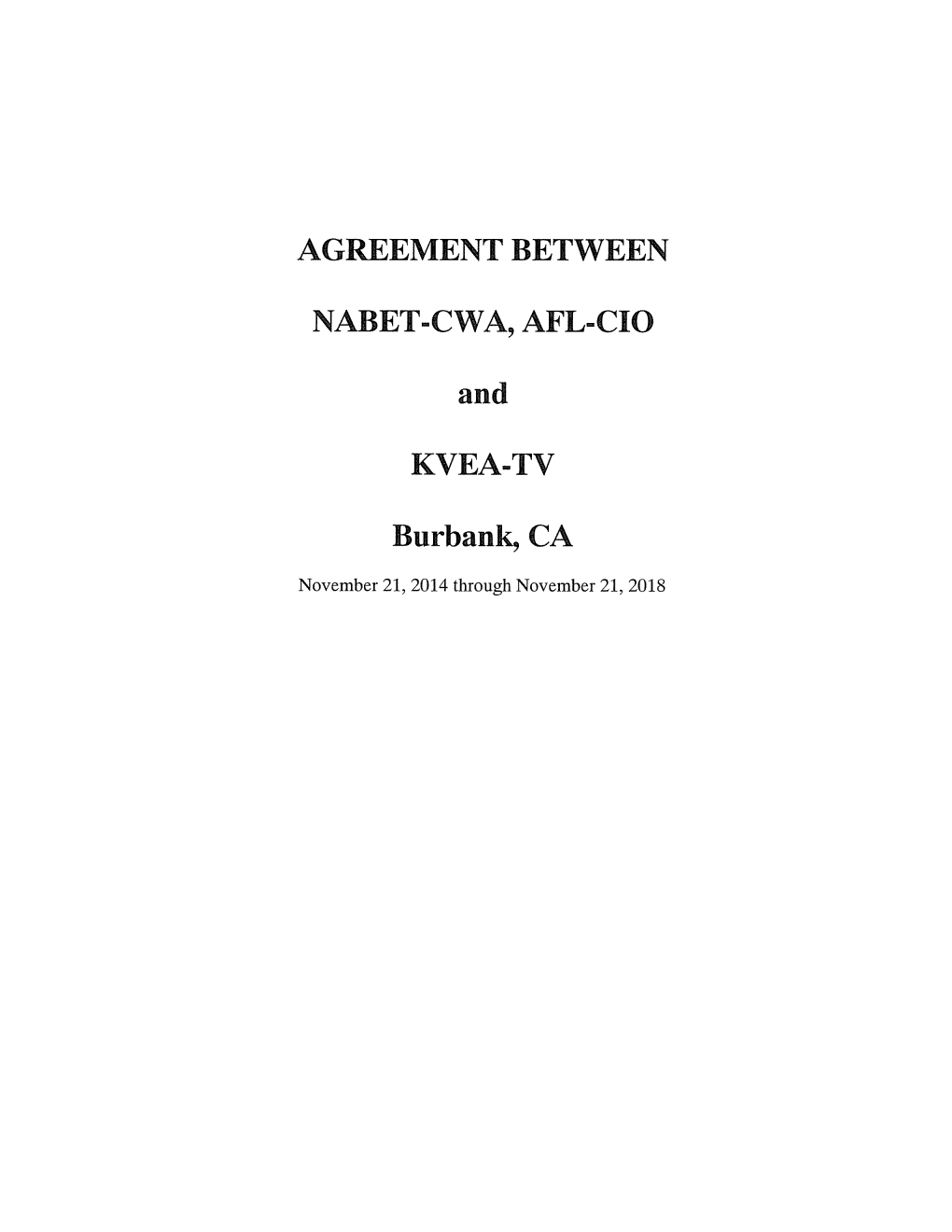 AGREEMENT BETWEEN NABET~CWA, AFL~CIO and KVEA