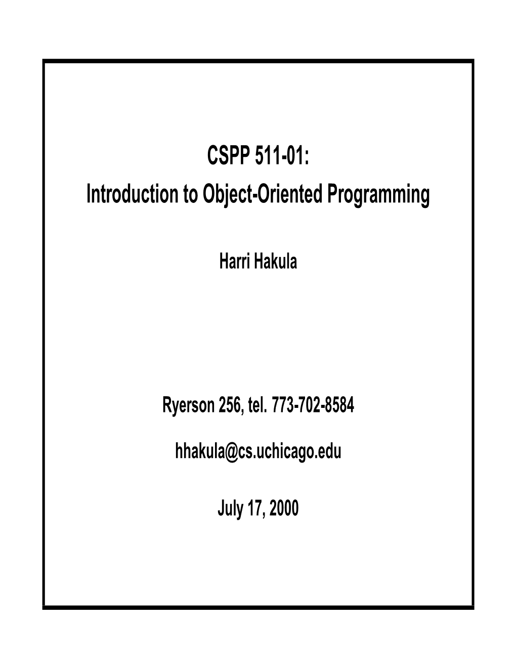 CSPP 511-01: Introduction to Object-Oriented Programming