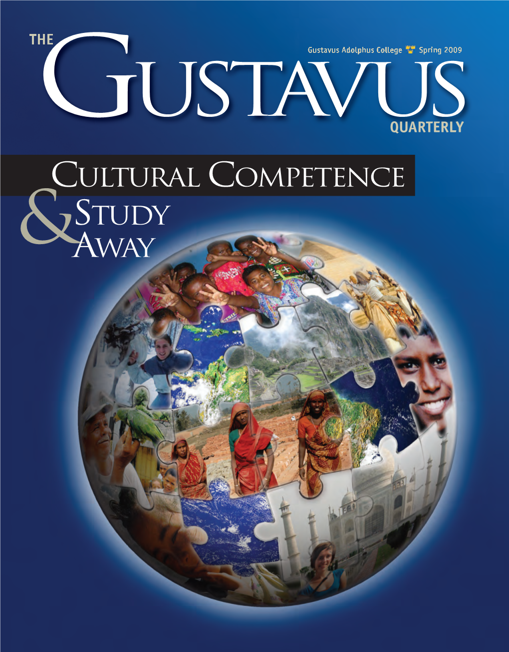 GUSTAVUS QUARTERLY Gspring 2009 • Vol