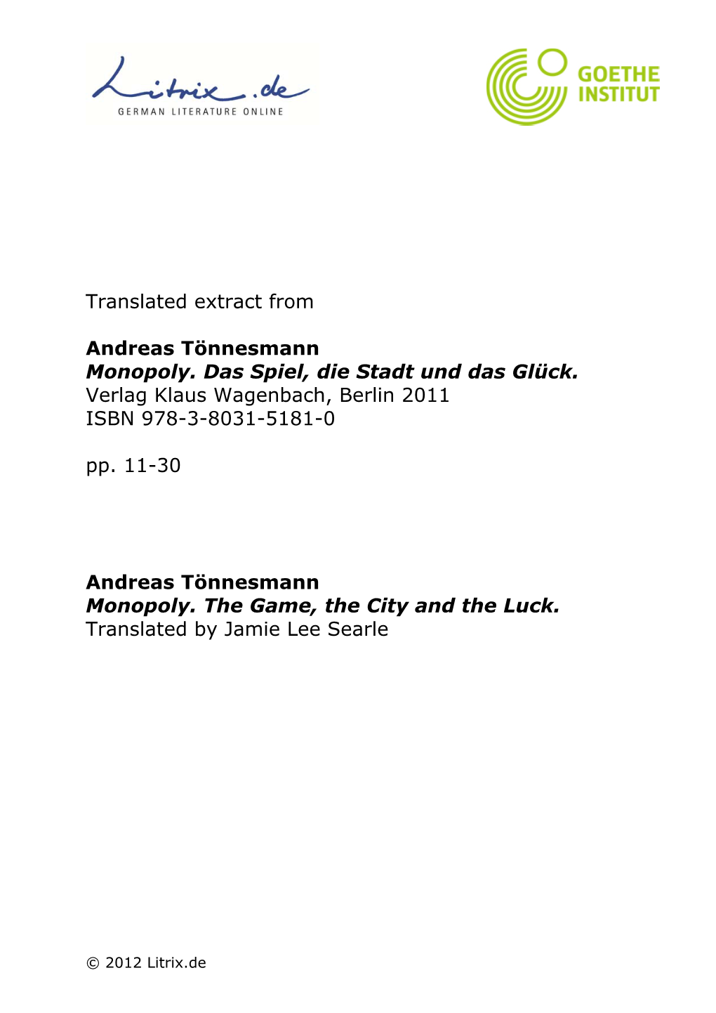 Translated Extract from Andreas Tönnesmann Monopoly. Das Spiel, Die Stadt Und Das Glück. Verlag Klaus Wagenbach, Berlin 2011 I