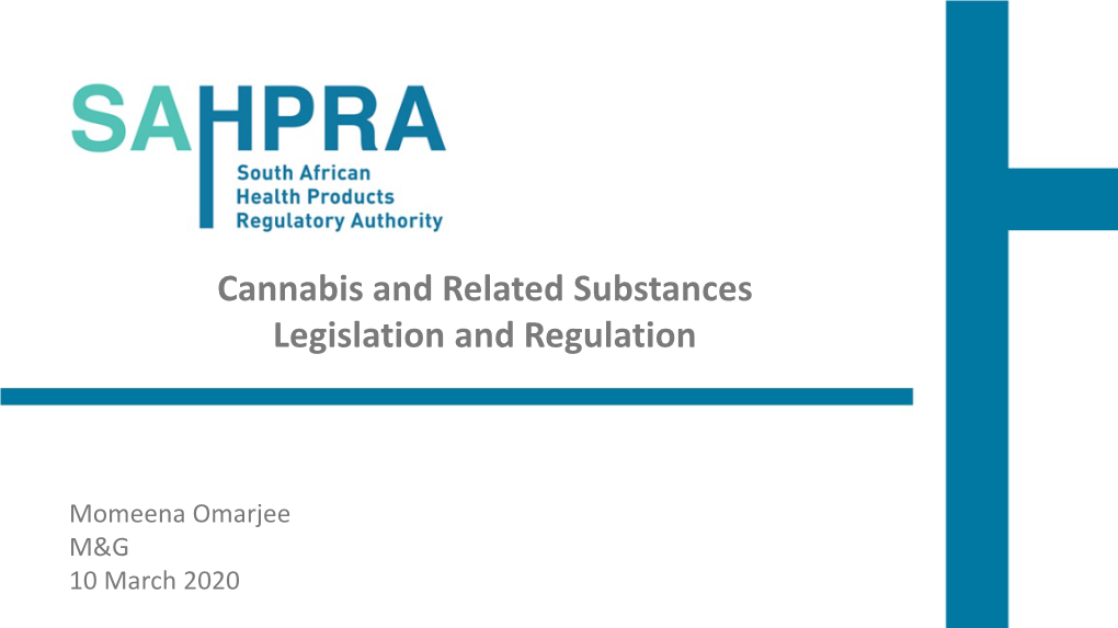 Cannabis and Related Substances Legislation and Regulation