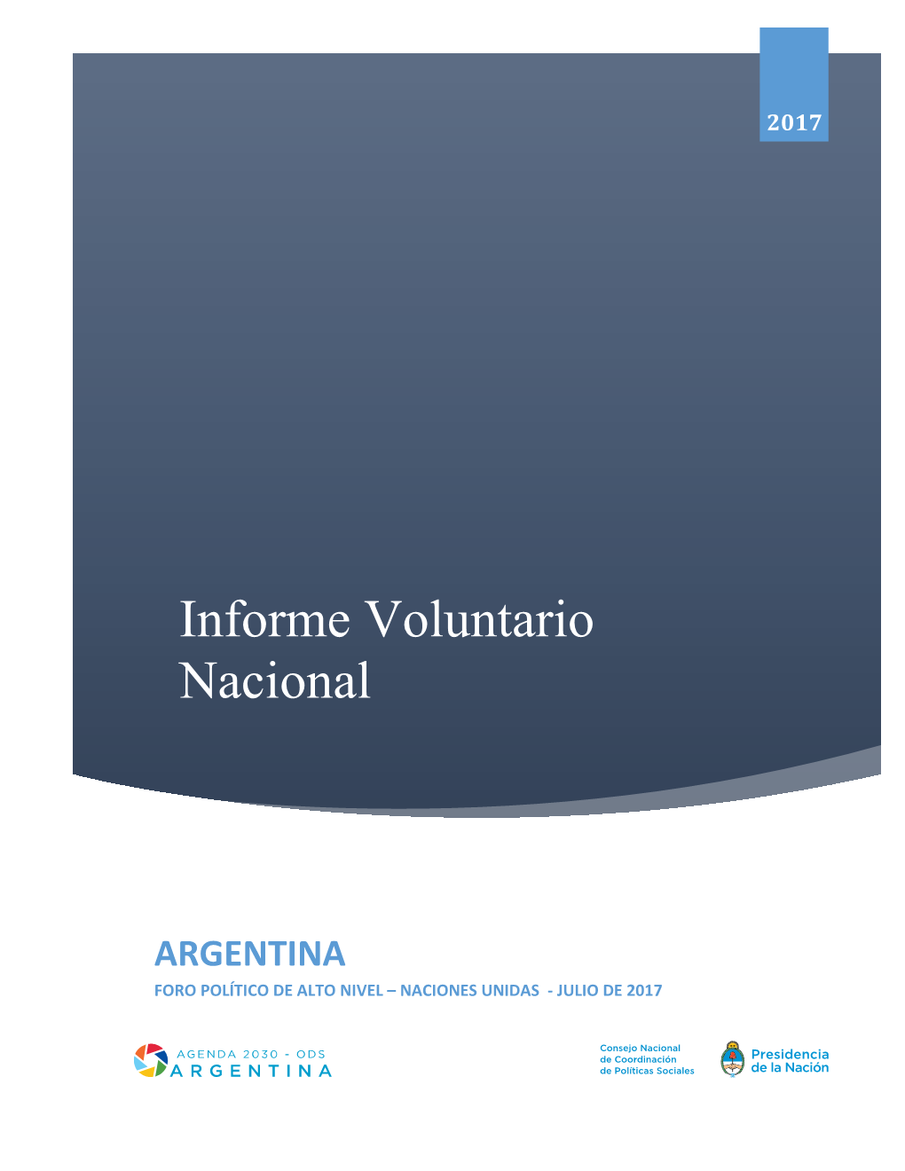 ARGENTINA FORO POLÍTICO DE ALTO NIVEL – NACIONES UNIDAS - JULIO DE 2017 2017 – “Año De Las Energías Renovables”