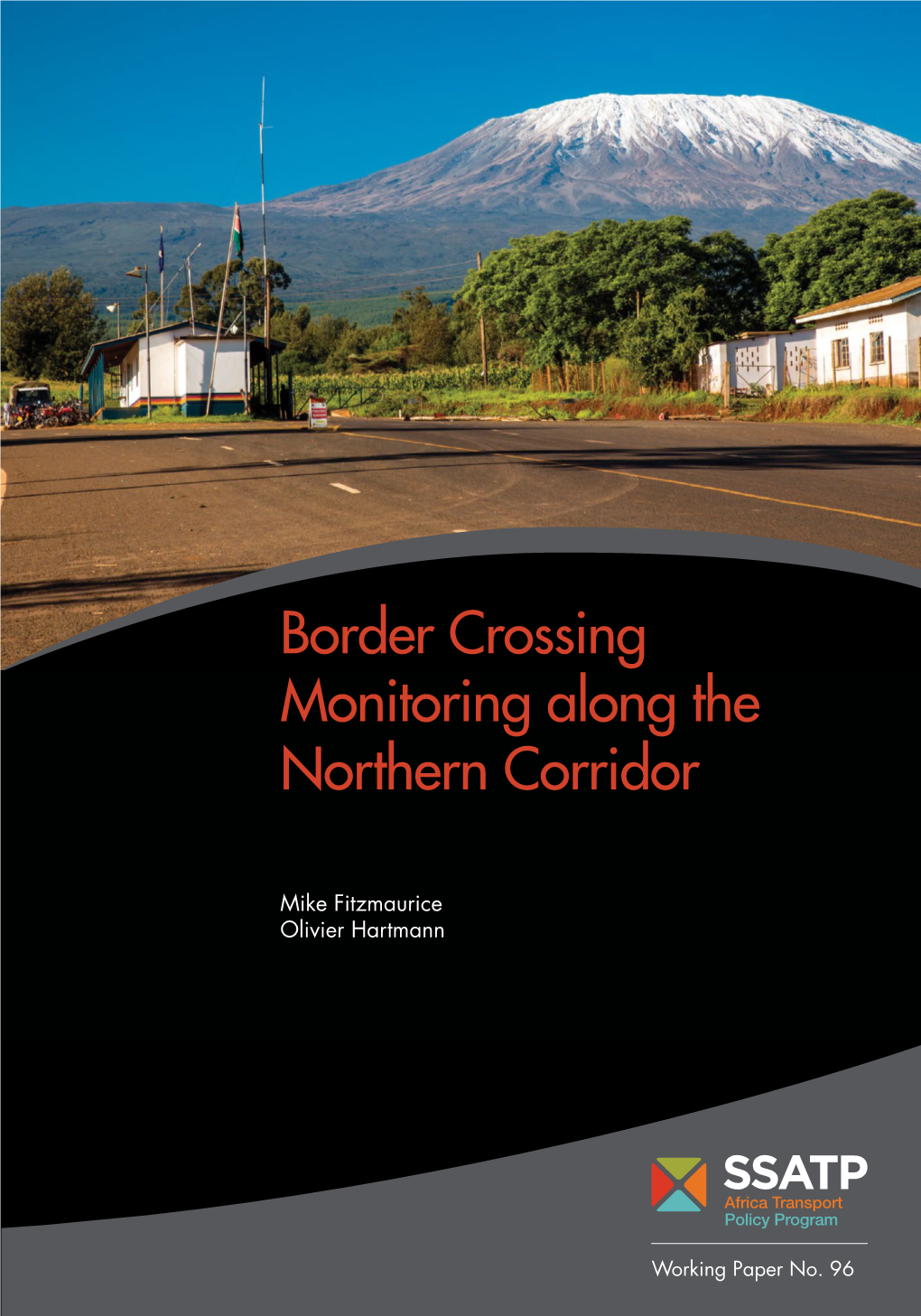 Border Crossing Monitoring Along the Northern Corridor Border Crossing Monitoring Along the Northern