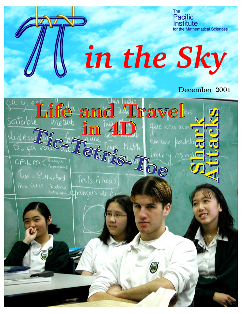 Life and Travel in 4D Life and Travel in 4D Life and Travel in 4D Tic-Tetris-Toe S H Ark a Ttack S S H Ark a Ttack S S H Ark