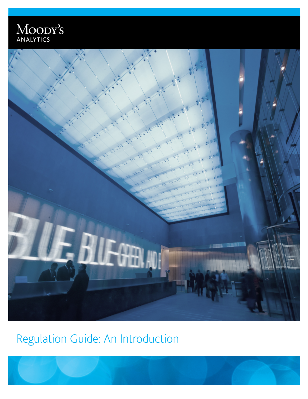 Regulation Guide: an Introduction Essential Insight Serving Global Financial Markets