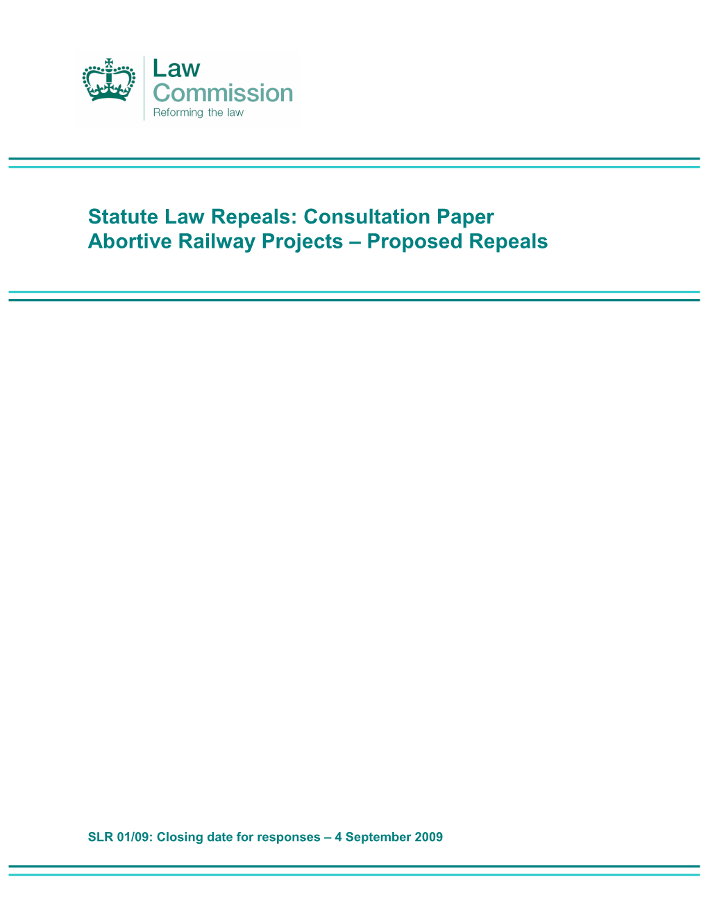 Statute Law Repeals: Consultation Paper Abortive Railway Projects – Proposed Repeals