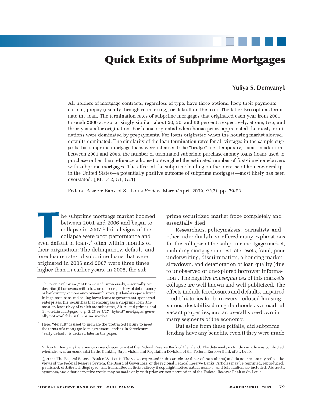 Quick Exits of Subprime Mortgages