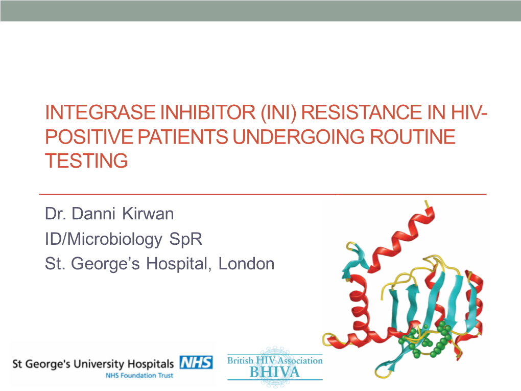 Integrase Inhibitor (Ini) Resistance in Hiv- Positive Patients Undergoing Routine Testing