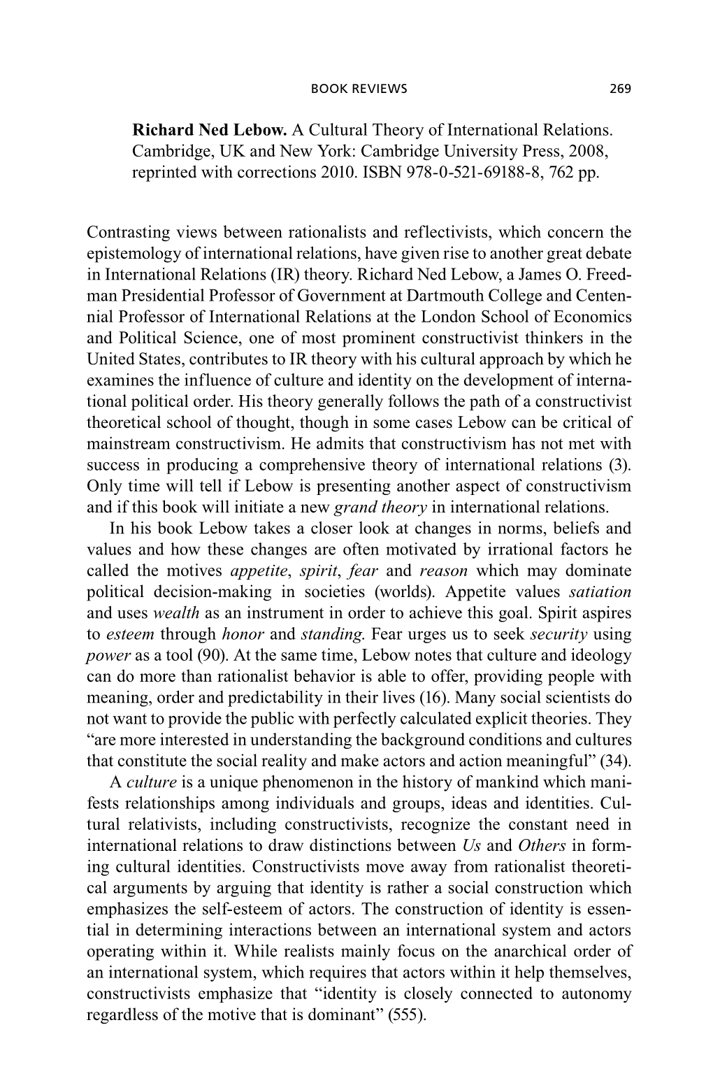 Richard Ned Lebow. a Cultural Theory of International Relations. Cambridge, UK and New York: Cambridge University Press, 2008, Reprinted with Corrections 2010