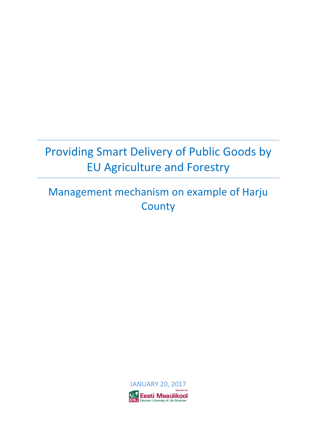 Providing Smart Delivery of Public Goods by EU Agriculture and Forestry Management Mechanism on Example of Harju County