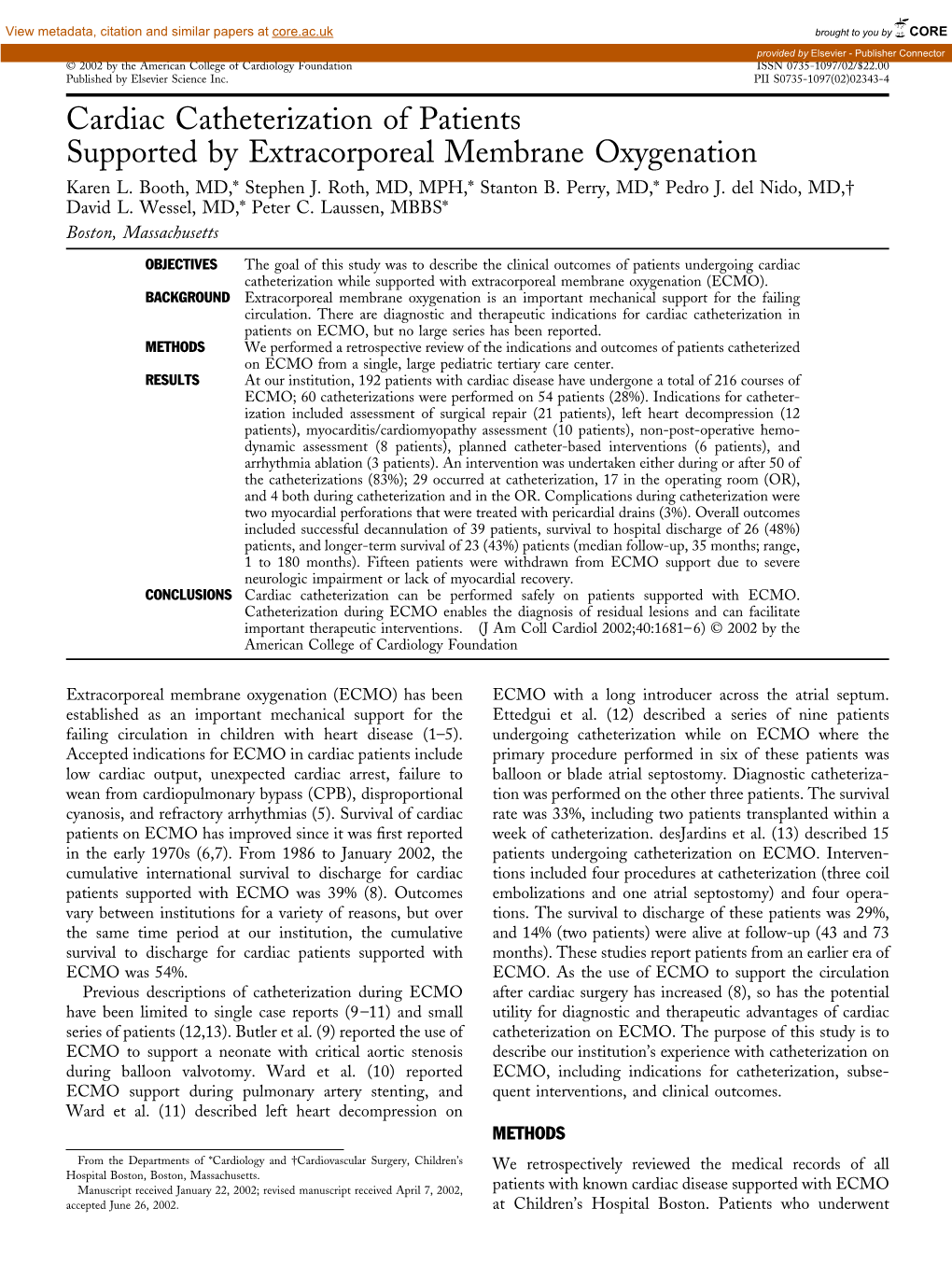 Cardiac Catheterization of Patients Supported by Extracorporeal Membrane Oxygenation Karen L