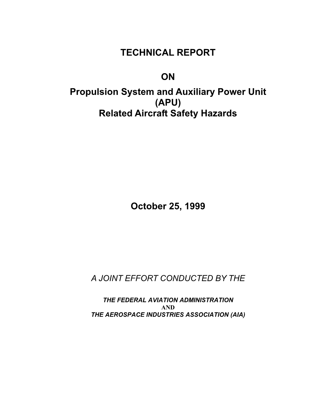 TECHNICAL REPORT on Propulsion System and Auxiliary Power Unit (APU) Related Aircraft Safety Hazards