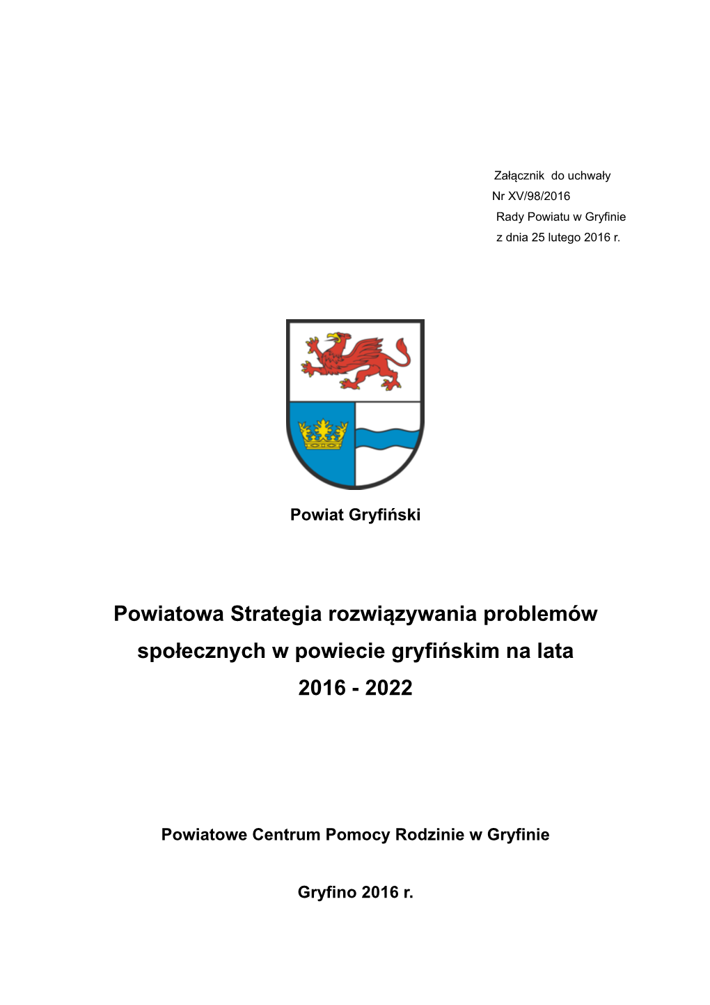 Powiatowa Strategia Rozwiązywania Problemów Społecznych W Powiecie Gryfińskim Na Lata 2016 - 2022