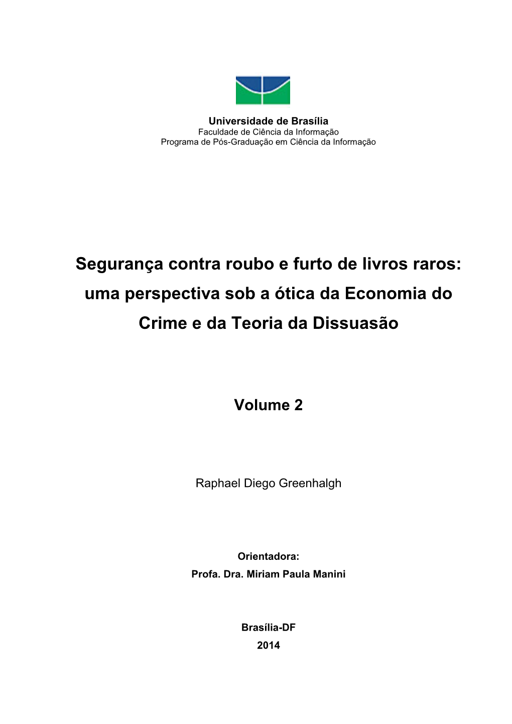 Segurança Contra Roubo E Furto De Livros Raros: Uma Perspectiva Sob a Ótica Da Economia Do Crime E Da Teoria Da Dissuasão