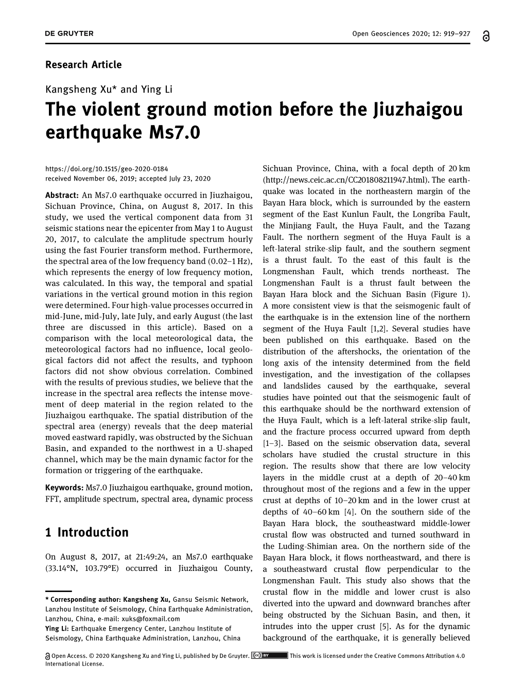 The Violent Ground Motion Before the Jiuzhaigou Earthquake Ms7. 0