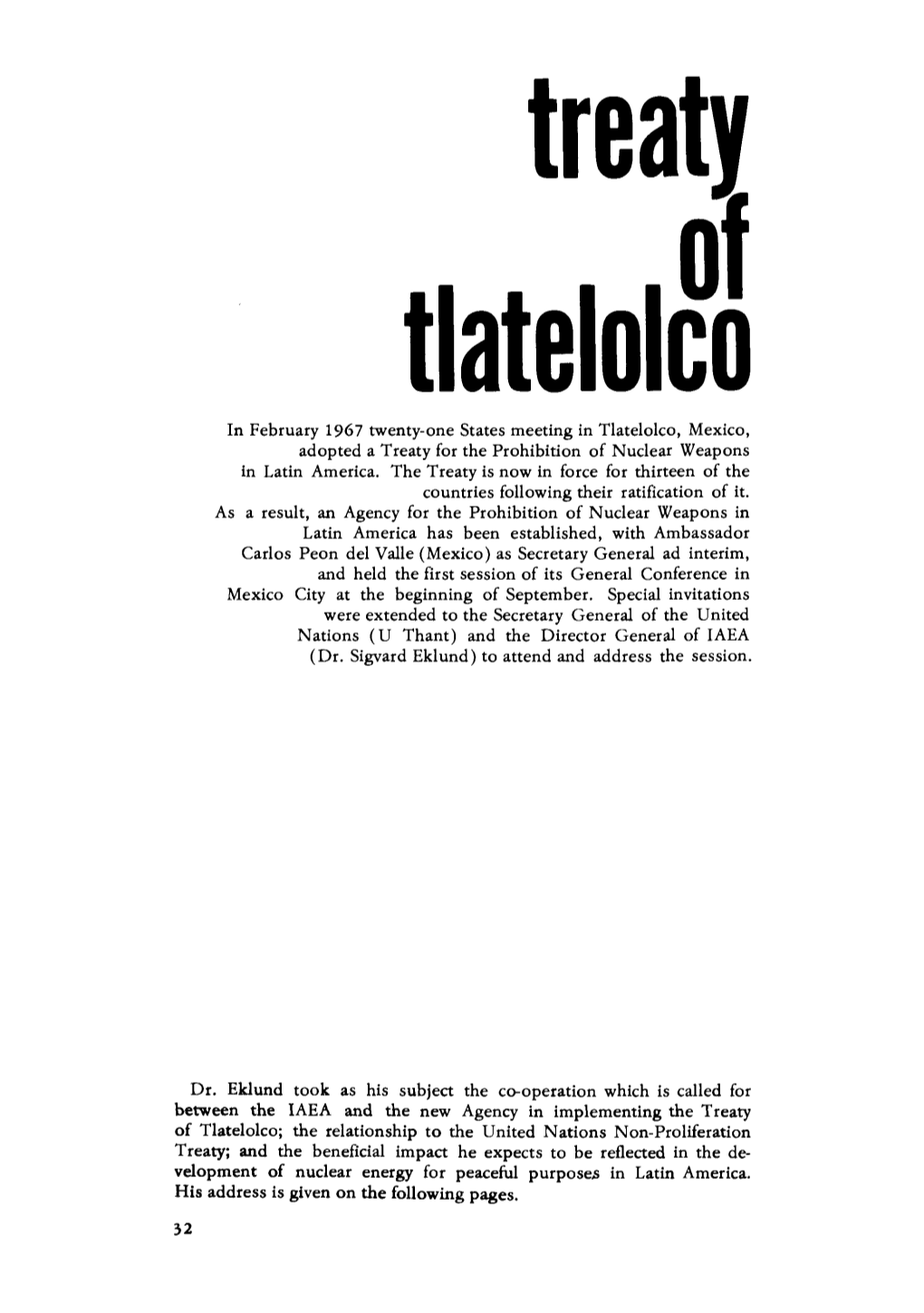 In February 1967 Twenty-One States Meeting in Tlatelolco, Mexico, Adopted a Treaty for the Prohibition of Nuclear Weapons in Latin America