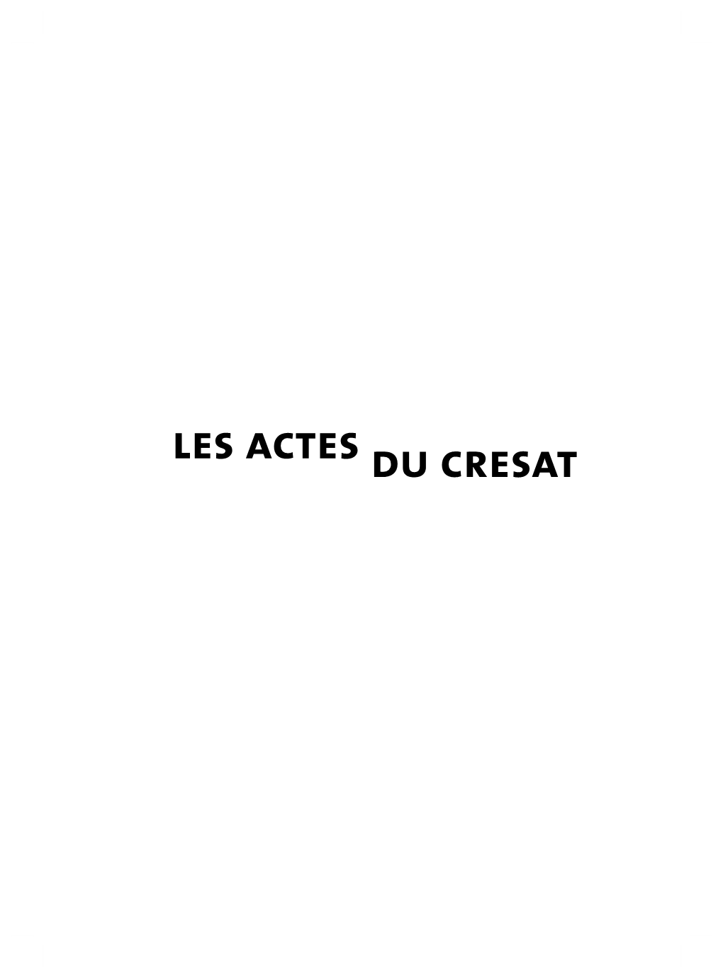 Les Actes Du Cresat Les Actes Du Cresat, N°12 © Éditions Du Cresat 2015 Issn 1766-4837