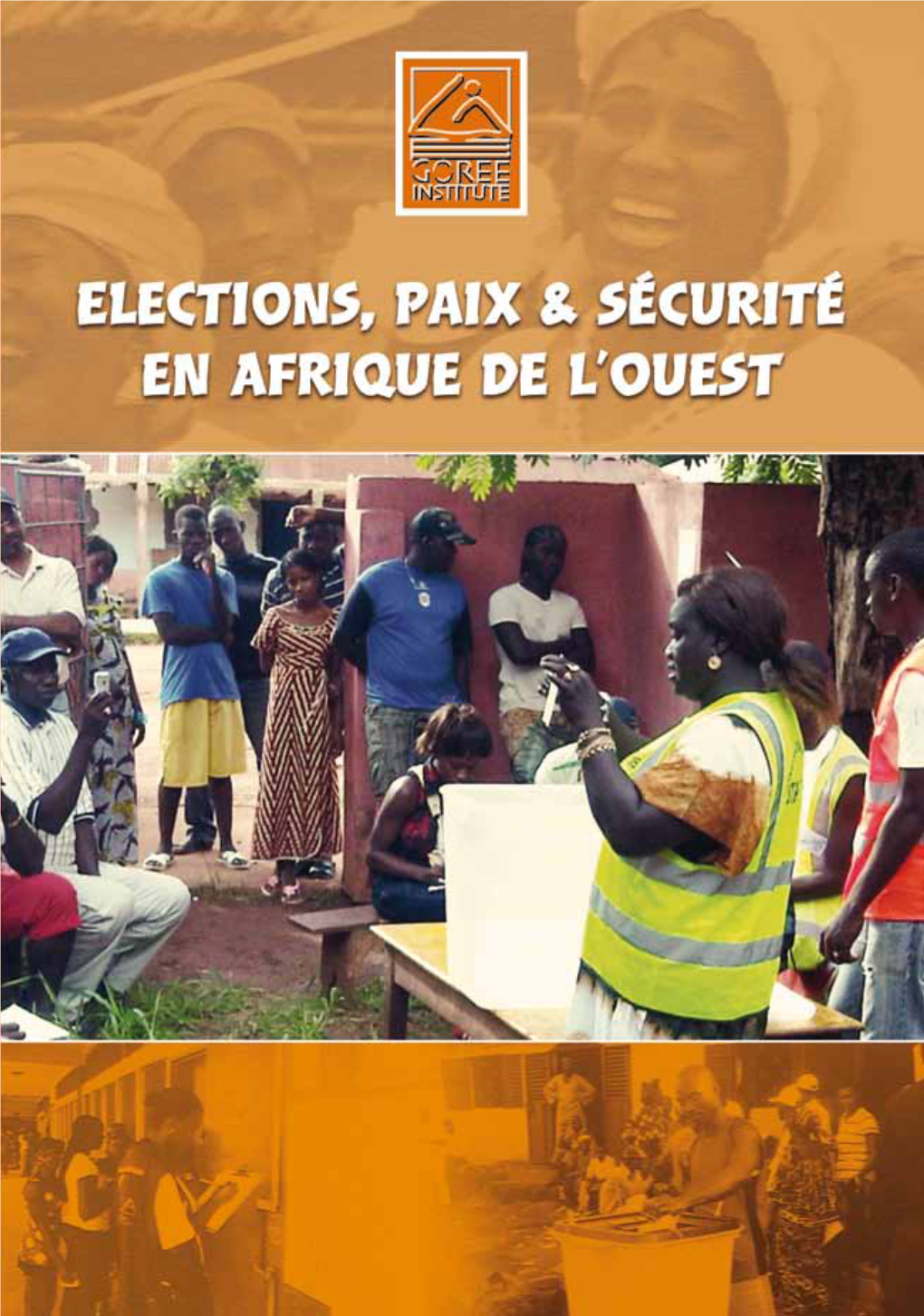 Elections, Paix Et Securite En Afrique De L'ouest