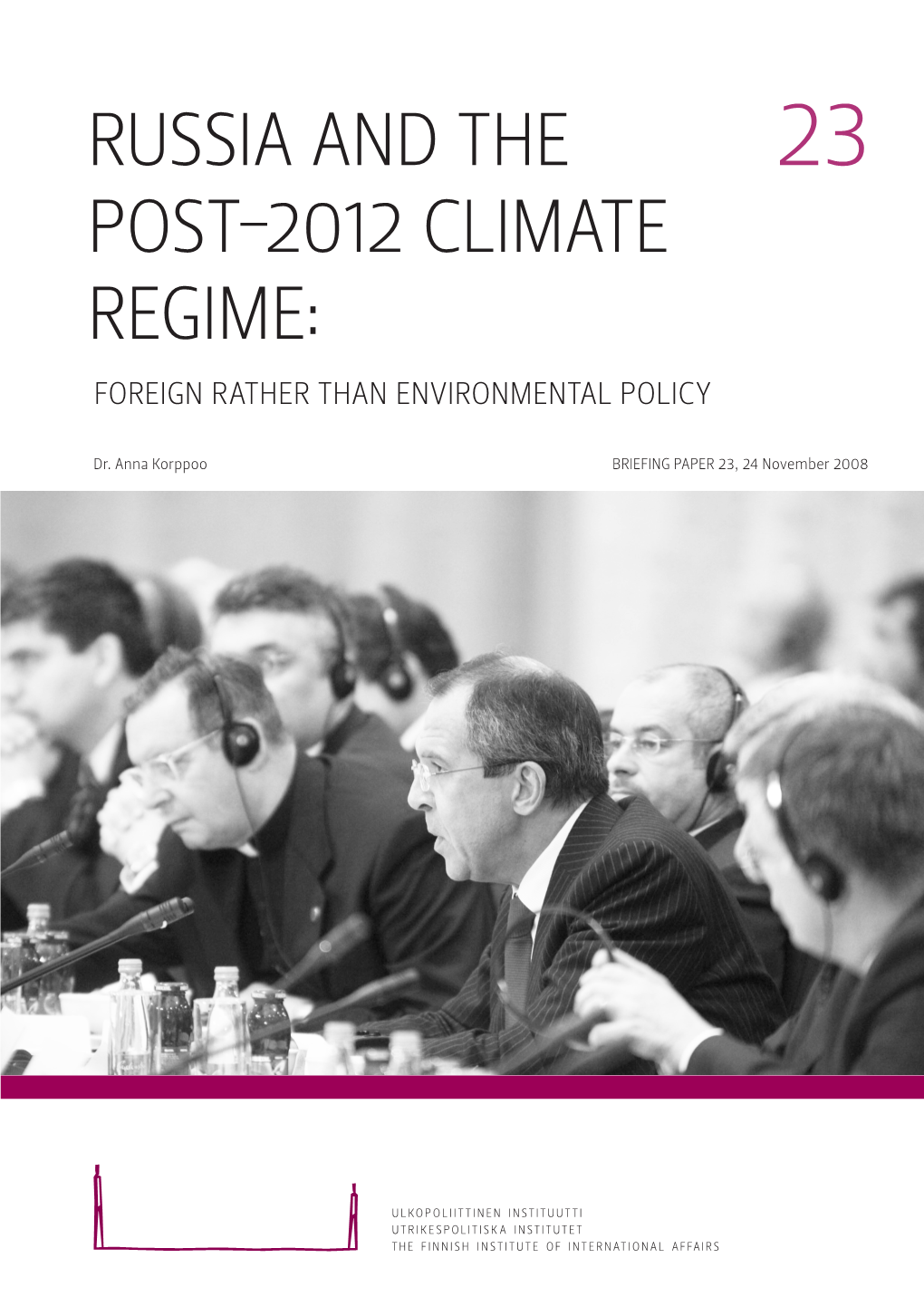 Russia and the Post-2012 Climate Regime: Foreign Rather Than Environmental Policy