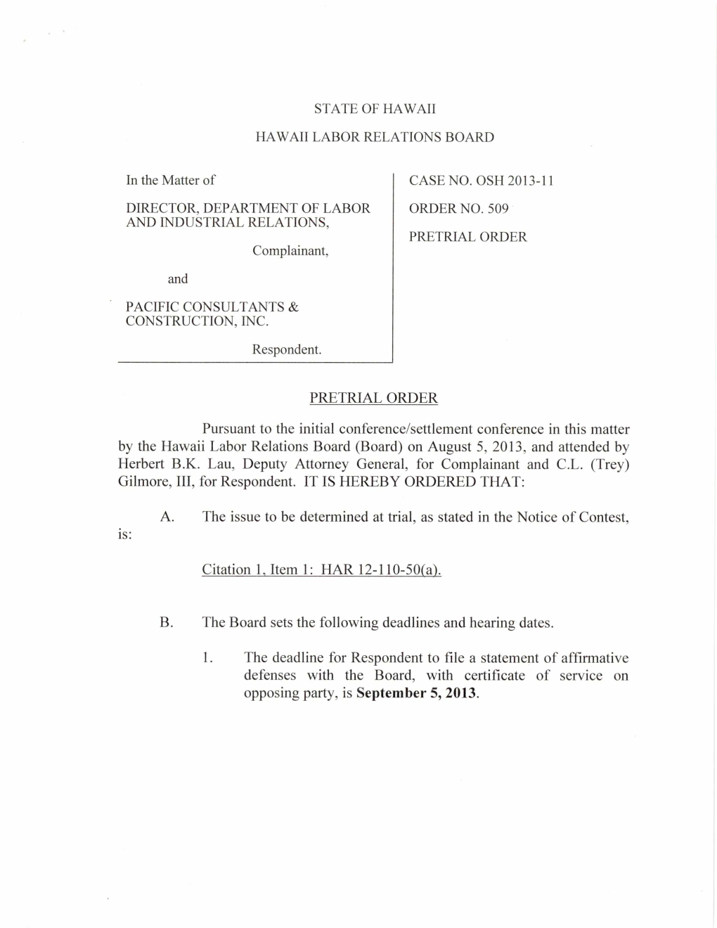 PRETRIAL ORDER Pursuant to the Initial Conference/Settlement Conference in This Matter by the Hawaii Labor Relations Board