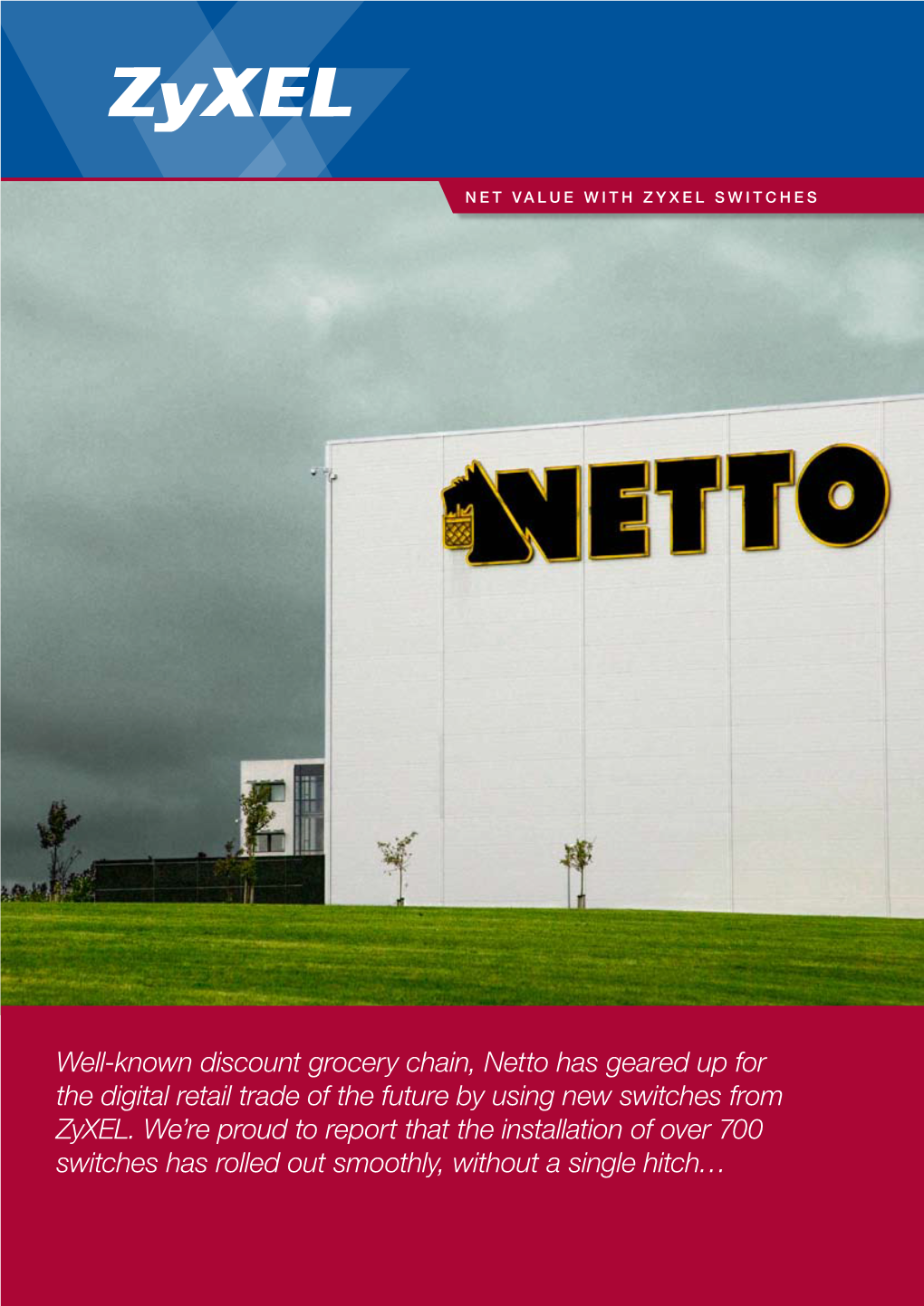 Well-Known Discount Grocery Chain, Netto Has Geared up for the Digital Retail Trade of the Future by Using New Switches from Zyxel