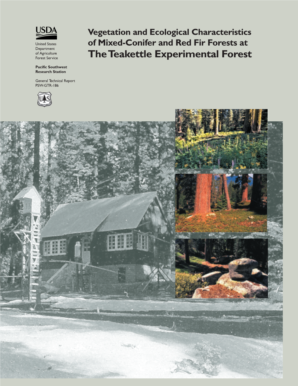 Vegetation and Ecological Characteristics of Mixed-Conifer and Red Fir Forests at the Teakettle Experimental Forest