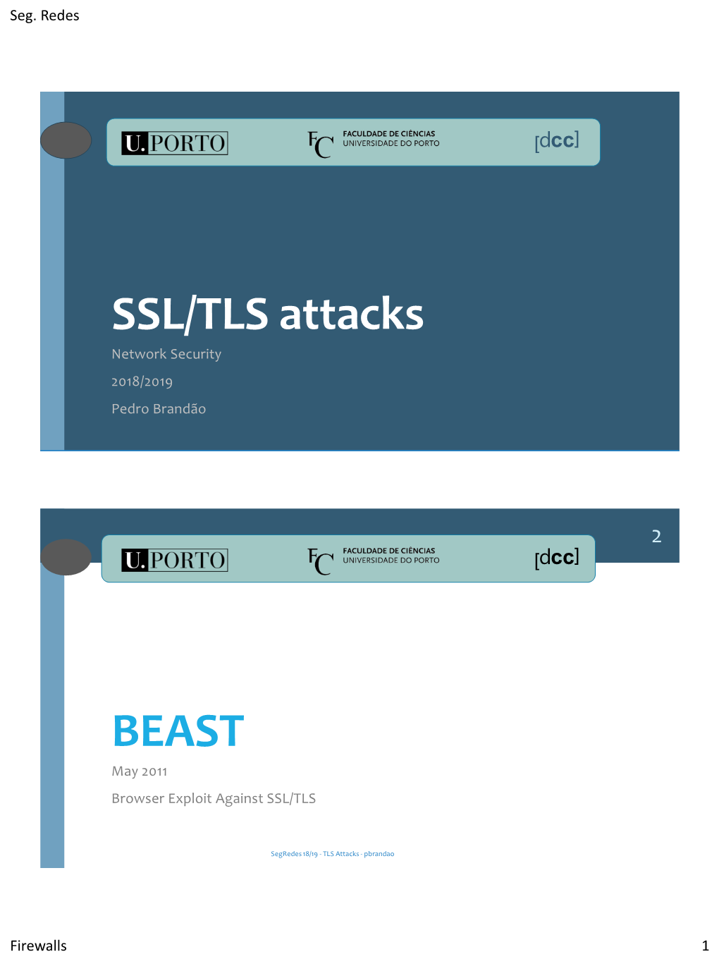 SSL/TLS Attacks Network Security 2018/2019 Pedro Brandão