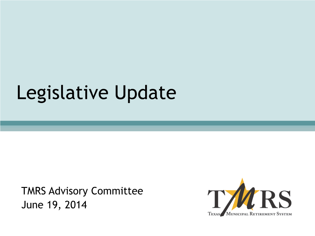 TMRS Legislative Update | June 2014