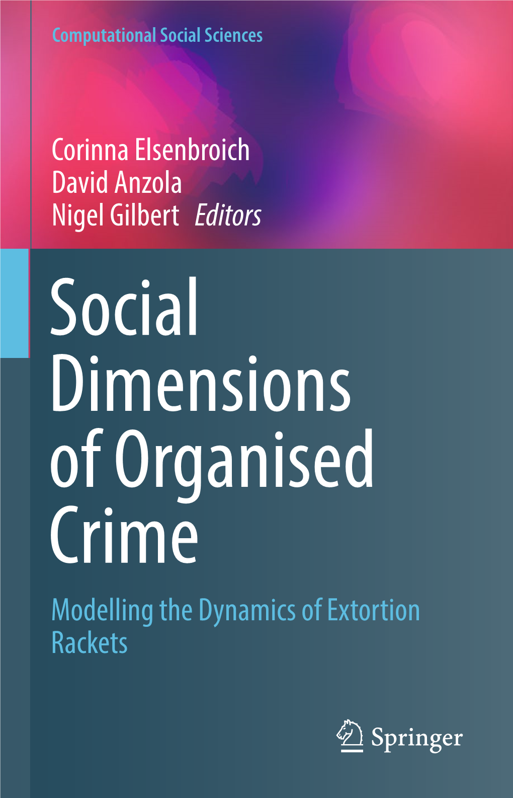 Corinna Elsenbroich David Anzola Nigel Gilbert Editors