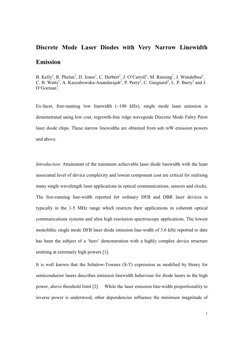 Discrete Mode Laser Diodes with Very Narrow Linewidth Emission