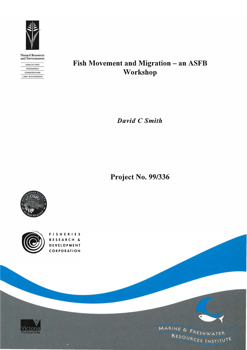 Fish Movement and Migration - an ASFB RESOURCES CONSERVATION Workshop LAUD MANAGEMENT