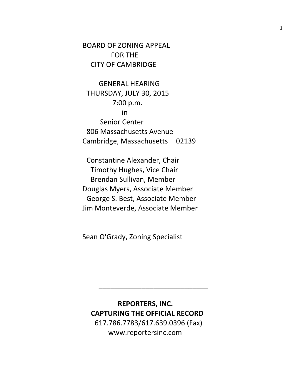 BOARD of ZONING APPEAL for the CITY of CAMBRIDGE GENERAL HEARING THURSDAY, JULY 30, 2015 7:00 P.M. in Senior Center 806 Massach
