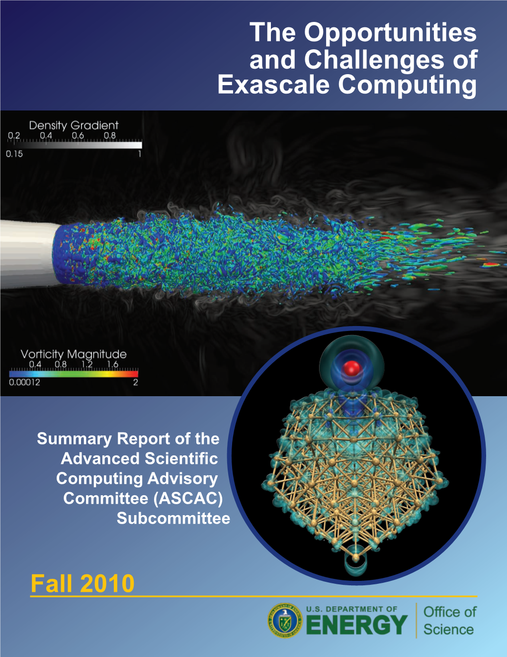 The Opportunities and Challenges of Exascale Computing