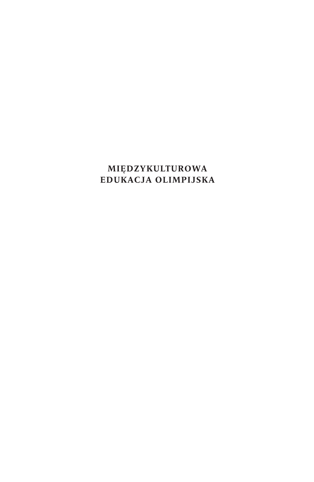 Międzykulturowa Edukacja Olimpijska Międzykulturowa Edukacja Olimpijska