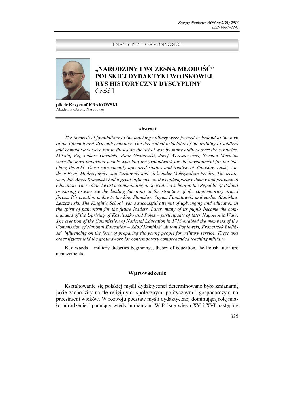 POLSKIEJ DYDAKTYKI WOJSKOWEJ. RYS HISTORYCZNY DYSCYPLINY Część I Płk Dr Krzysztof KRAKOWSKI Akademia Obrony Narodowej