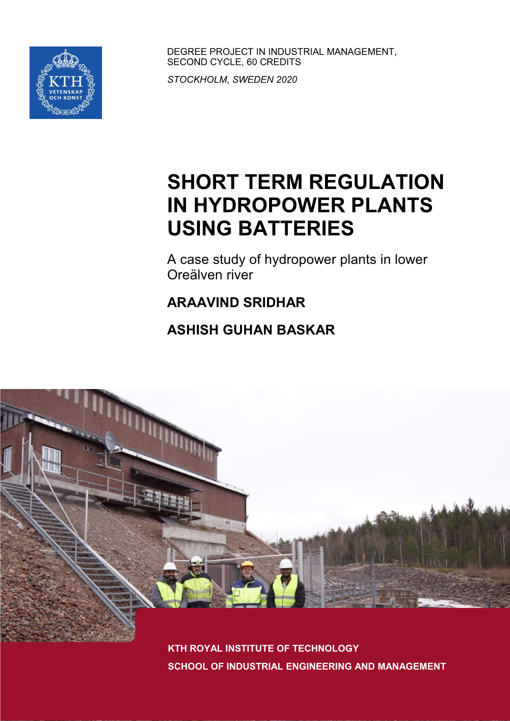 SHORT TERM REGULATION in HYDROPOWER PLANTS USING BATTERIES a Case Study of Hydropower Plants in Lower Oreälven River