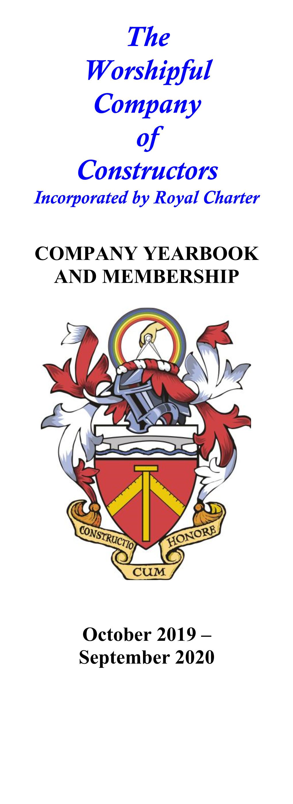 The Worshipful Company of Constructors Incorporated by Royal Charter