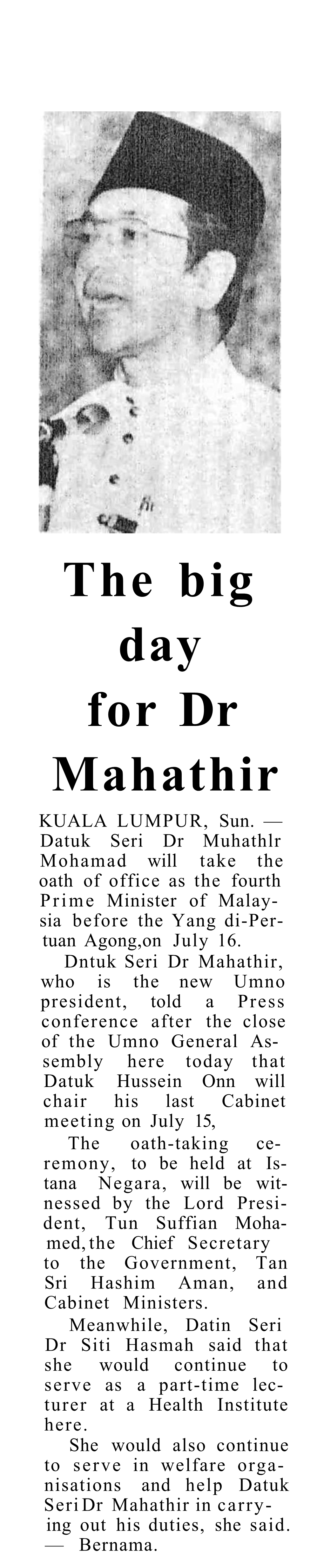 The Big Day for Dr Mahathir KUALA LUMPUR, Sun