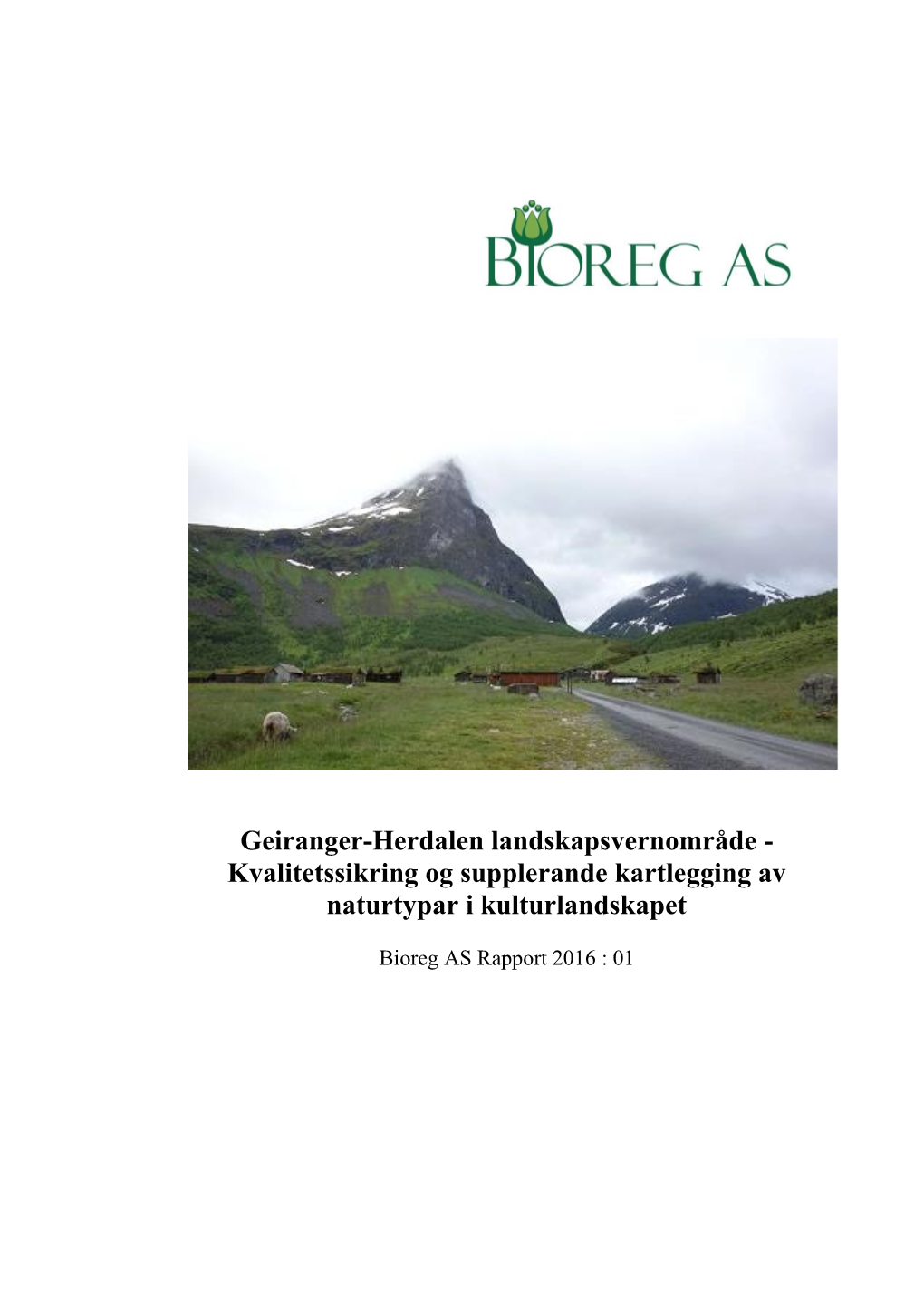 Geiranger-Herdalen Landskapsvernområde - Kvalitetssikring Og Supplerande Kartlegging Av Naturtypar I Kulturlandskapet