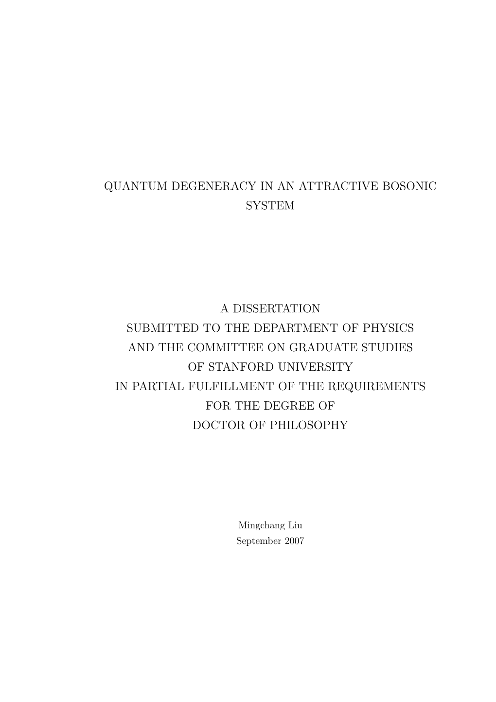 Quantum Degeneracy in an Attractive Bosonic System