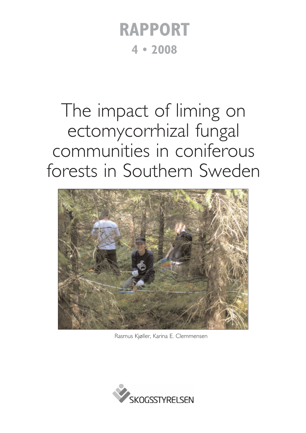 The Impact of Liming on Ectomycorrhizal Fungal Communities in Coniferous Forests in Southern Sweden