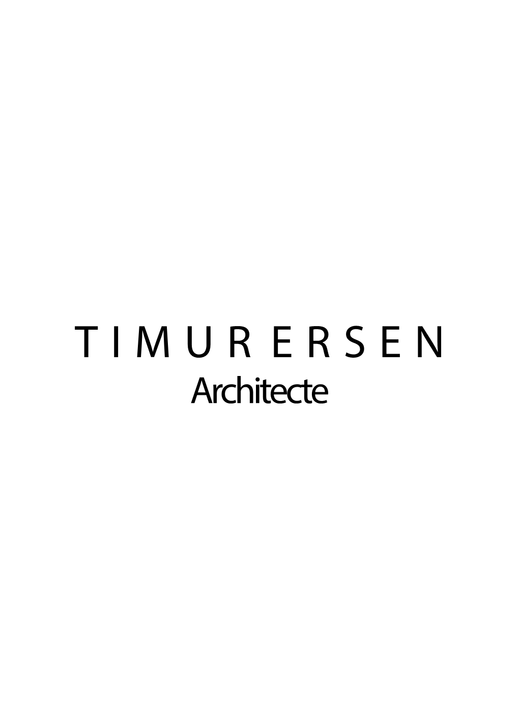 TIMUR ERSEN Architecte EXPERIENCE PROFESSIONNELLE