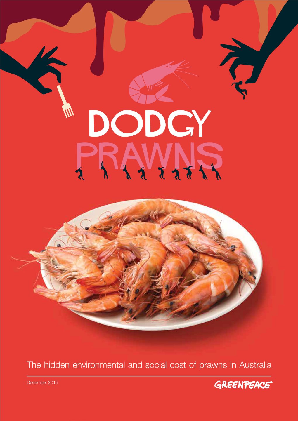 Dodgy Prawns the Hidden Environmental and Social Cost of Prawns in Australia ©Shutterstock No Signsofabating